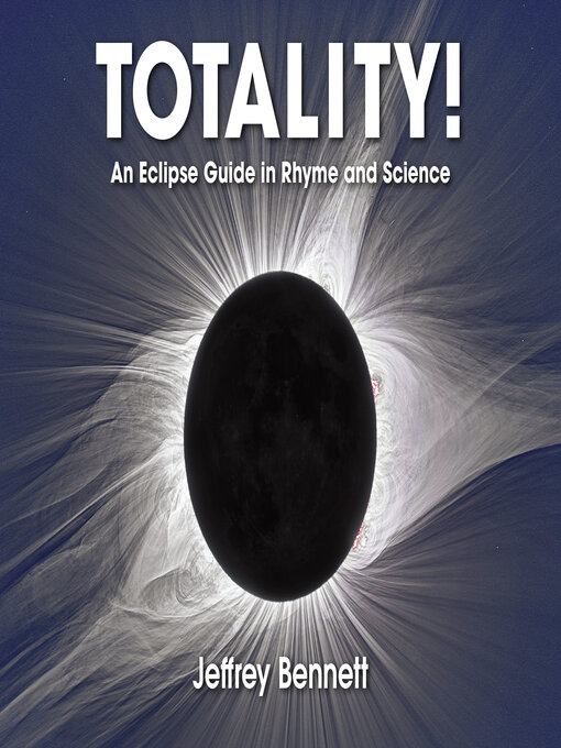 Title details for Totality! by Jeffrey Bennett - Available